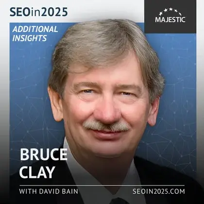 bruce-clay 2025 Additional Insights podcast cover with logo